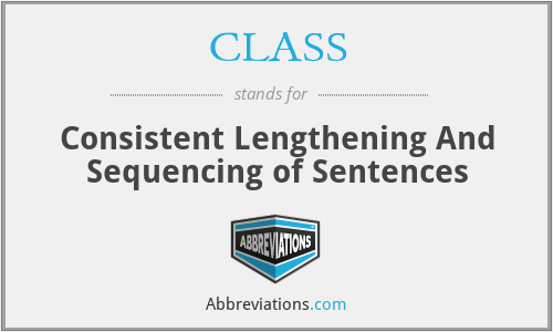 CLASS - Consistent Lengthening And Sequencing of Sentences