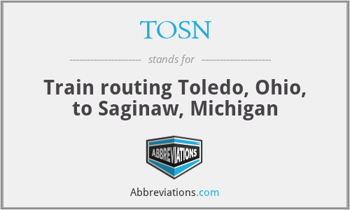 TOSN - Train routing Toledo, Ohio, to Saginaw, Michigan