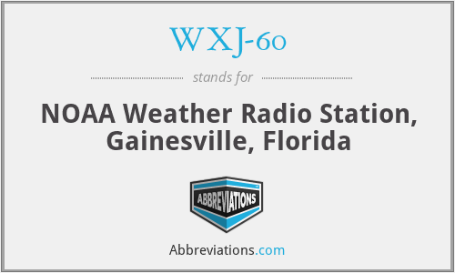 WXJ-60 - NOAA Weather Radio Station, Gainesville, Florida