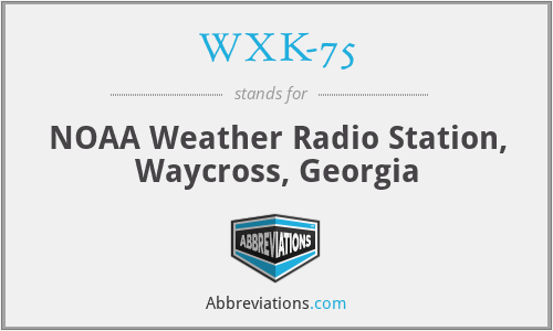 WXK-75 - NOAA Weather Radio Station, Waycross, Georgia