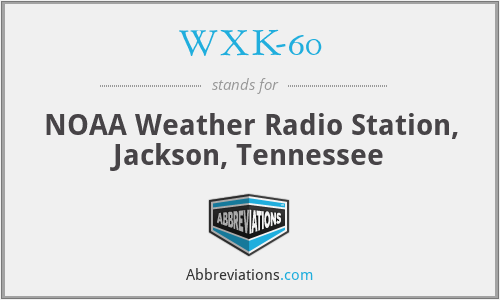 WXK-60 - NOAA Weather Radio Station, Jackson, Tennessee