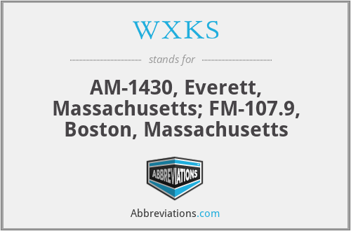 WXKS - AM-1430, Everett, Massachusetts; FM-107.9, Boston, Massachusetts