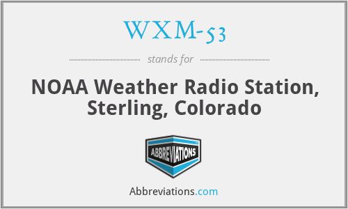 WXM-53 - NOAA Weather Radio Station, Sterling, Colorado