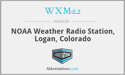 WXM-22 - NOAA Weather Radio Station, Logan, Colorado