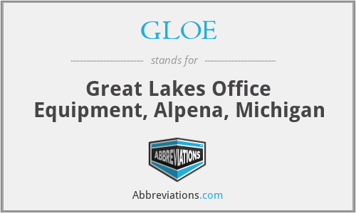 GLOE - Great Lakes Office Equipment, Alpena, Michigan