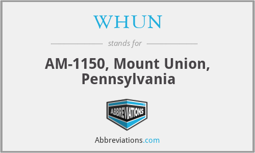WHUN - AM-1150, Mount Union, Pennsylvania
