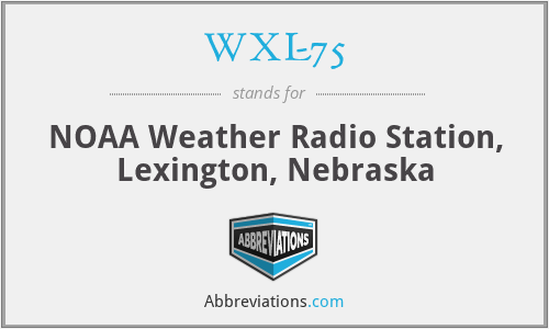 WXL-75 - NOAA Weather Radio Station, Lexington, Nebraska