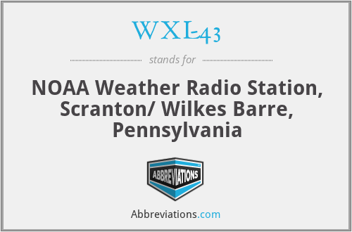WXL-43 - NOAA Weather Radio Station, Scranton/ Wilkes Barre, Pennsylvania