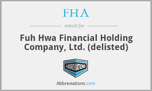 FHA - Fuh Hwa Financial Holding Company, Ltd. (delisted)