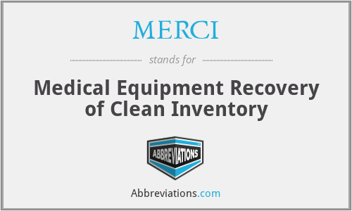 MERCI - Medical Equipment Recovery of Clean Inventory
