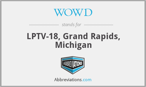 WOWD - LPTV-18, Grand Rapids, Michigan