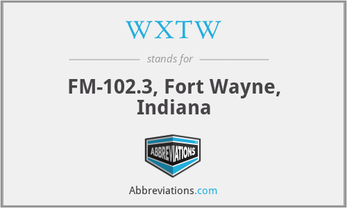 WXTW - FM-102.3, Fort Wayne, Indiana