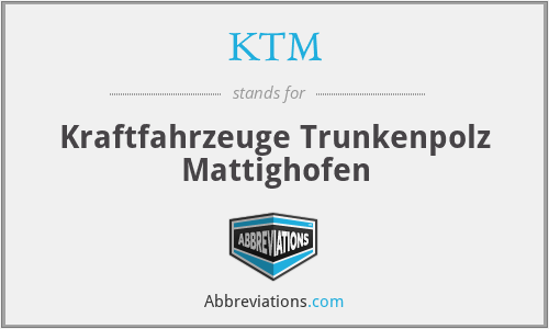 KTM - Kraftfahrzeuge Trunkenpolz Mattighofen