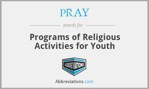 PRAY - Programs of Religious Activities for Youth