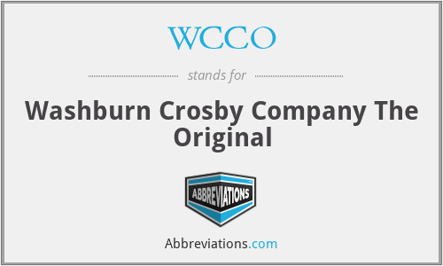 WCCO - Washburn Crosby Company The Original