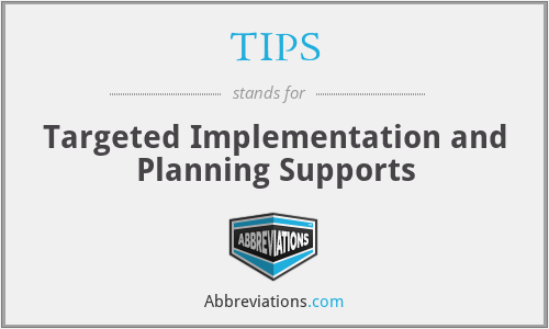 TIPS - Targeted Implementation and Planning Supports