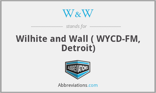 W&W - Wilhite and Wall ( WYCD-FM, Detroit)