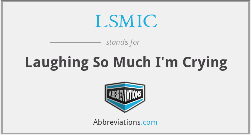 LSMIC - Laughing So Much I'm Crying