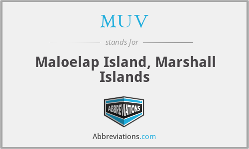 MUV - Maloelap Island, Marshall Islands
