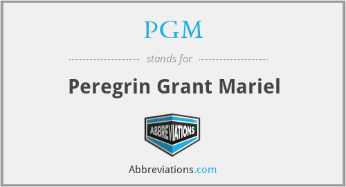PGM - Peregrin Grant Mariel
