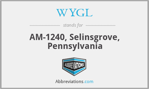 WYGL - AM-1240, Selinsgrove, Pennsylvania