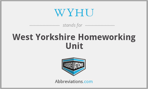 WYHU - West Yorkshire Homeworking Unit