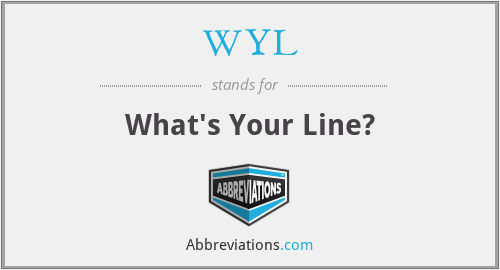 WYL - What's Your Line?