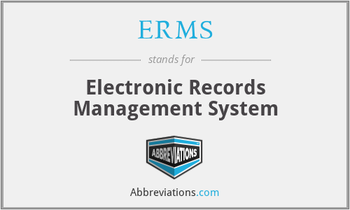 ERMS - Electronic Records Management System