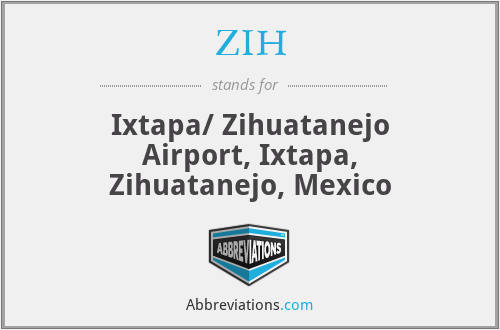 ZIH - Ixtapa/ Zihuatanejo Airport, Ixtapa, Zihuatanejo, Mexico