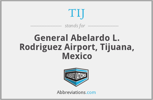 TIJ - General Abelardo L. Rodriguez Airport, Tijuana, Mexico