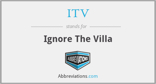 ITV - Ignore The Villa