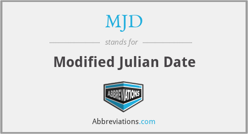 MJD - Modified Julian Date
