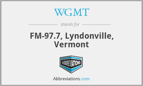 WGMT - FM-97.7, Lyndonville, Vermont