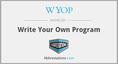 WYOP - Write Your Own Program