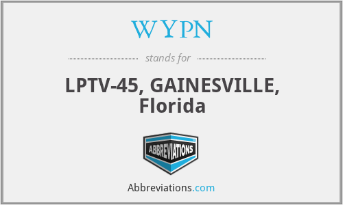 WYPN - LPTV-45, GAINESVILLE, Florida