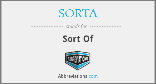 SORTA - Sort Of