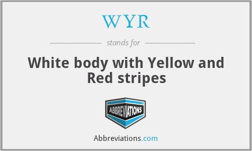 WYR - White body with Yellow and Red stripes