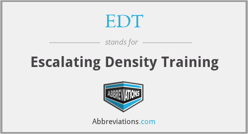 EDT - Escalating Density Training