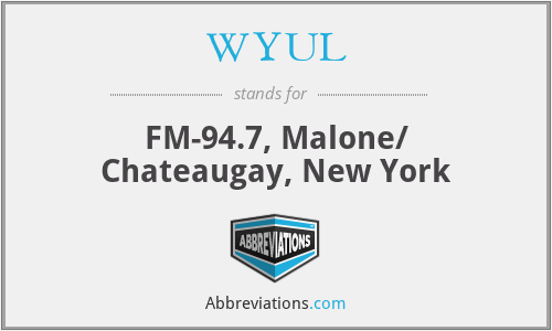 WYUL - FM-94.7, Malone/ Chateaugay, New York