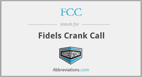 FCC - Fidels Crank Call
