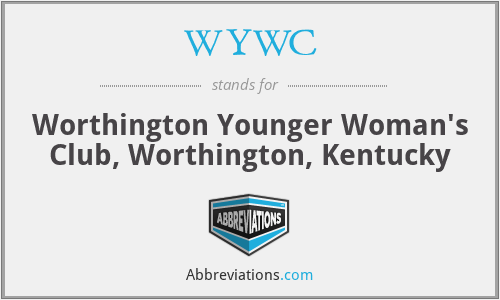 WYWC - Worthington Younger Woman's Club, Worthington, Kentucky