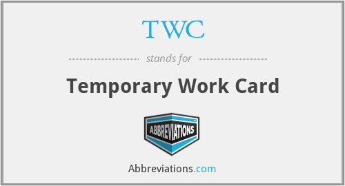 TWC - Temporary Work Card
