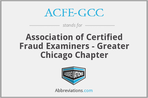 ACFE-GCC - Association of Certified Fraud Examiners - Greater Chicago Chapter