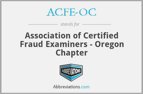 ACFE-OC - Association of Certified Fraud Examiners - Oregon Chapter