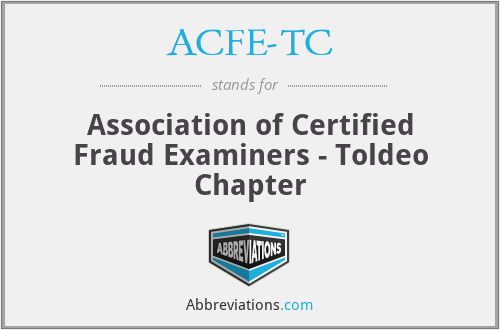 ACFE-TC - Association of Certified Fraud Examiners - Toldeo Chapter