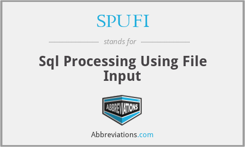 SPUFI - Sql Processing Using File Input