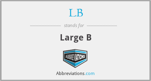 LB - Large B