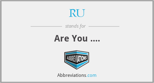 RU - Are You ....