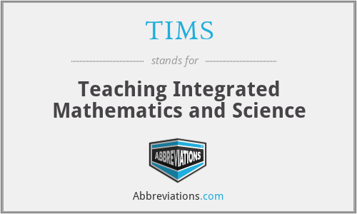 TIMS - Teaching Integrated Mathematics and Science