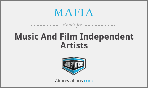MAFIA - Music And Film Independent Artists